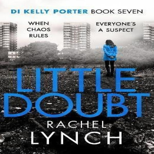 Little Doubt : Di Kelly Porter Book Seven, De Rachel Lynch. Editorial Canelo, Tapa Blanda En Inglés, 2020