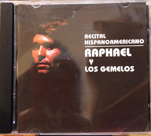Cd - Raphael Y Los Gemelos / Recital Hispanoamericano. Album