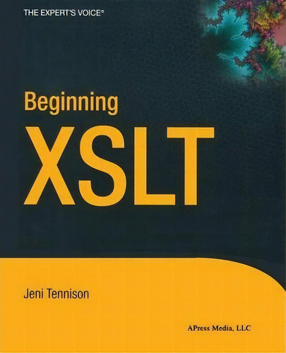 Beginning Xslt, De Jeni Tennison. Editorial Apress, Tapa Blanda En Inglés