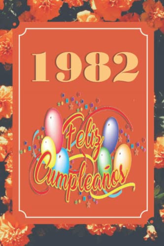 1982 Feliz Cumpleaños: Regalo Para Hombre Y Mujer De 40 Años