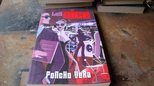 Los Nice , Poncho Vera  , Año 2006 , 189 Paginas