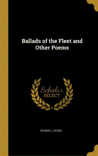 Ballads Of The Fleet And Other Poems, De Rodd, Rennell. Editorial Wentworth Pr, Tapa Dura En Inglés