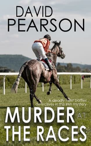 Book : Murder At The Races A Deadly Heist Baffles Detective