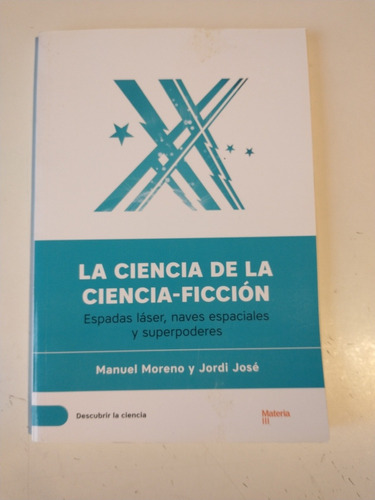 La Ciencia De La Ciencia Ficción Manuel Moreno Jordi José