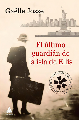 El Ãâºltimo Guardiãâ¡n De La Isla De Ellis, De Josse, Gaëlle., Vol. 1. Editorial Atico De Los Libros, Tapa Blanda En Español