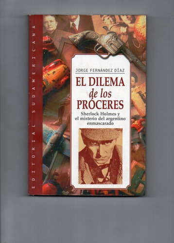 El Dilema De Los Proceres - Jorge Fernández Díaz - Casinuevo