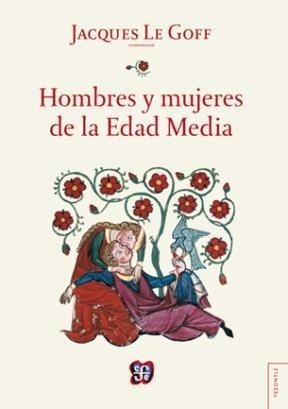 Hombres Y Mujeres De La Edad Media - Le Goff Jacques (libro)