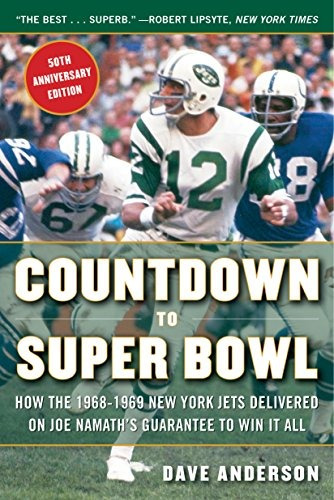 Countdown To Super Bowl How The 19681969 New York Jets Deliv