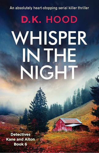 Whisper In The An Absolutely Heart-stopping Serial Killer Thriller (detectives Kane And Alton), De Hood, D.k.. Editorial Bookouture, Tapa Blanda En Inglés