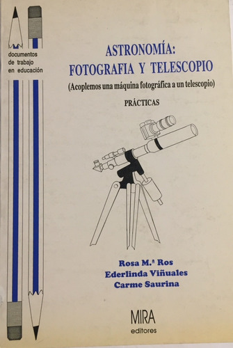 Libro Astronomia: Fotografia Y Telescopio Editores Mira