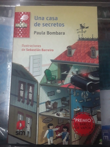 Una Casa De Secretos - Paula Bombara - Sm Barco De Vapor 