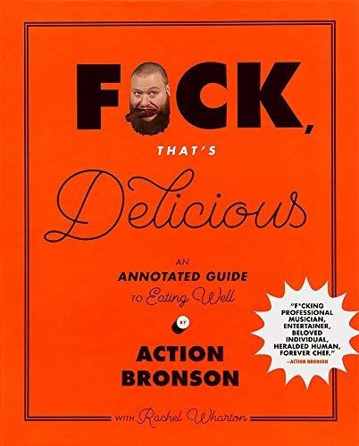F*ck, That's Delicious - Action Bronson (hardback)