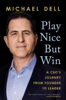 Libro Play Nice But Win : A Ceo's Journey From Founder To...