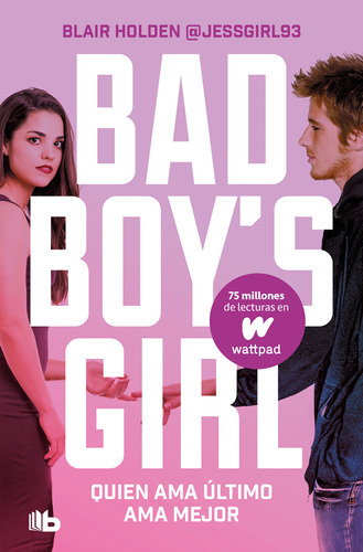 Bad Boy\'s Girl 5 Quien Ama Ultimo, Ama M, De Blair Holden. Editorial B De Bolsillo En Español