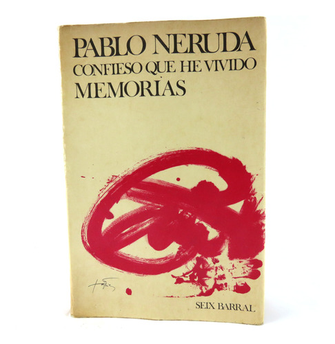 L9301 Pablo Neruda -- Confieso Que He Vivido , Memorias