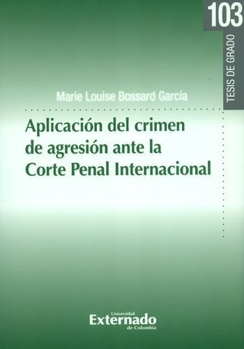 Libro Aplicación Del Crimen De Agresión Ante La Corte Penal