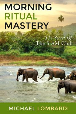 Libro Morning Ritual Mastery: The Secret Of The 5 Am Club...