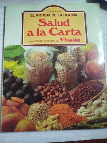 Recetario Tv Y Novelas Salud A La Carta Dieta Saludable