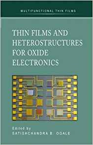 Thin Films And Heterostructures For Oxide Electronics (multi