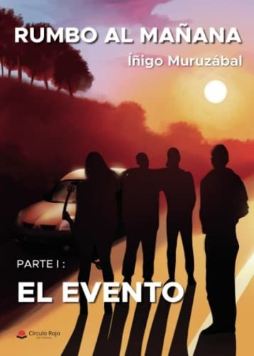 Libro Rumbo Al Mañana De Íñigo Muruzábal