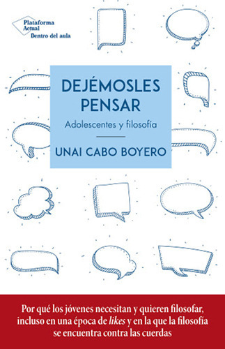 Dejemosles Pensar. Adolescentes Y Filosofia, De Cabo, Unai. Editorial Plataforma En Español