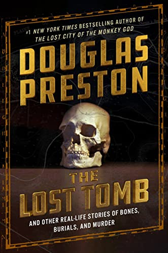 Book : The Lost Tomb And Other Real-life Stories Of Bones,.