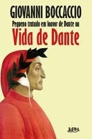 Pequeno Tratado Em Louvor De Dante Ou Vida De Dante