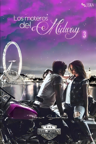 Los Moteros Del Midway, 3, De Patricia Sutherland. Serie Moteros, Vol. 3. Editorial Jera Romance, Tapa Blanda En Español