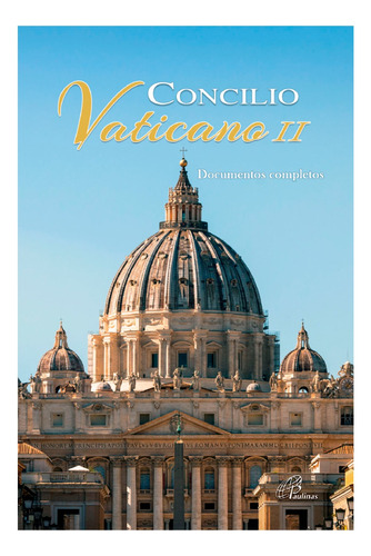 Concilio Vaticano Ll, Documentos Completos - Paulinas