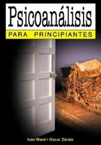 Libro - Psicoanalisis Para Principiantes (67) (rustica) - W