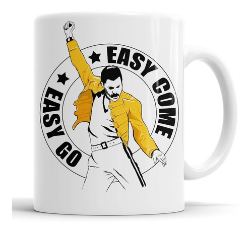 Taza Freddy Mercury - Easy Come Easy Go, Cerámica Importada