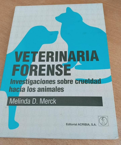 Veterinaria Forense /  Melinda D. Merck