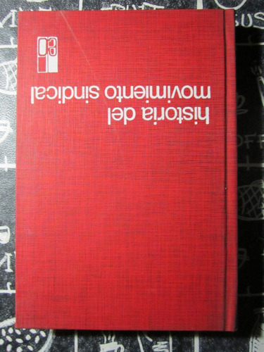 Historia Del Movimiento Sindical, Tomo 1 - Rubens Iscaro