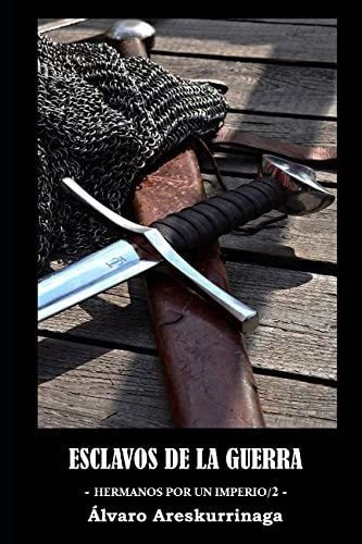 Libro: Esclavos De La Guerra: (2ª Parte De La Trilogía  Herm