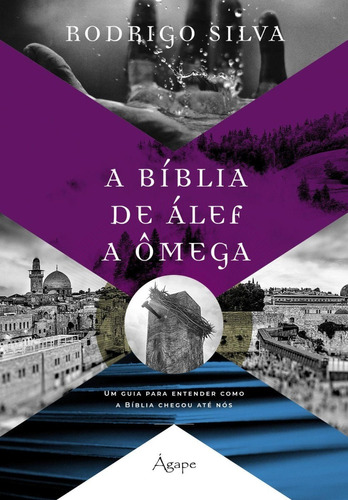 Livro A Bíblia De Àlef A Ômega Rodrigo Silva Editora Àgape
