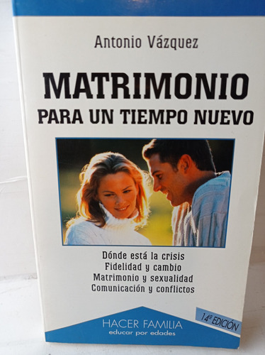Matrimonio Para Un Tiempo Nuevo - Antonio Vázquez Mb Estado  (Reacondicionado)