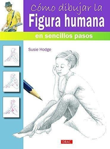 Como Dibujar La Figura Humana-sencillos Pasos-