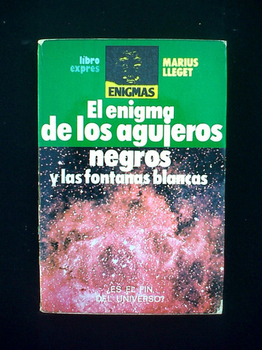 El Enigma De Los Agujeros Negros Marius Lleget