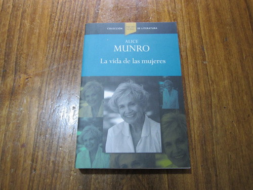 La Vida De Las Mujeres - Alice Munro - Ed: Lumen 