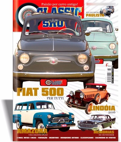 Revista Classic Show Nº 85, Fiat 500, Lindóia 2016, Amazona