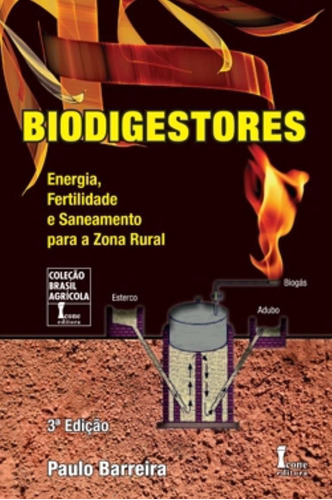 Livro Biodigestores - Energia, Fertilidade Para Zona Rural