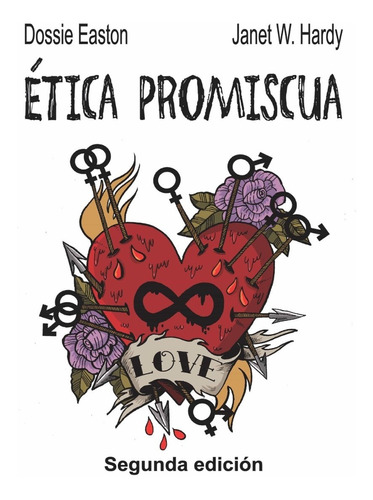 Ética Promiscua, de Janet W. Easton, Dossie; Hardy. Editorial Melusina, tapa blanda, edición 1 en español, 2013