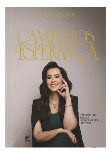 Caminhos De Esperança | Ângela Sirino | Livro Cristão De Superação, Cura Emocional E Encorajamento Para Mulheres