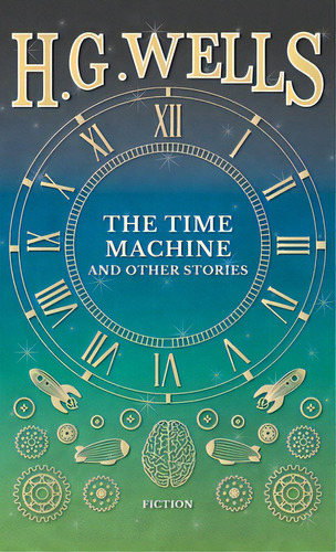 Time Machine And Other Stories, De Wells, H. G.. Editorial Lightning Source Inc, Tapa Dura En Inglés