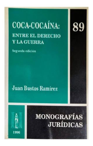 Libro - Coca - Cocaína Juan Bustos Ramírez