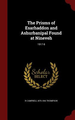 Libro The Prisms Of Esarhaddon And Ashurbanipal Found At ...