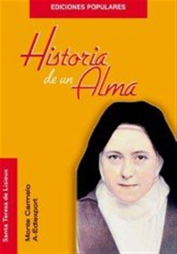 Historia De Un Alma - Sta Teresa Del Niño Jesus