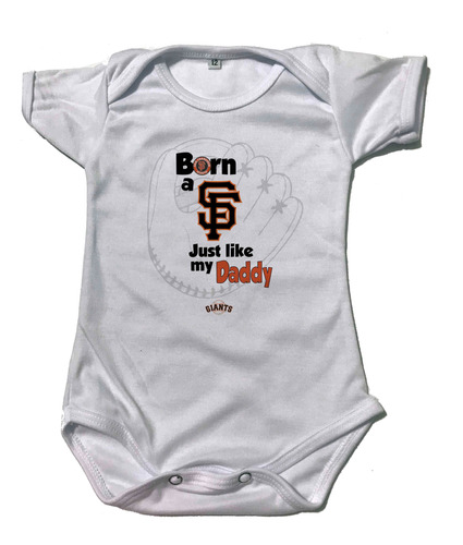 Pañalero Baseball Born San Francisco Giant Like My Daddy