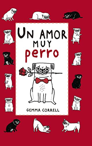 Libro Un Amor Muy Perro De Gemma Correll  Plataforma Editori
