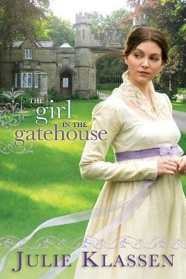 Libro The Girl In The Gatehouse - Julie Klassen